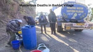 Mysterious Deaths in Baddal Village